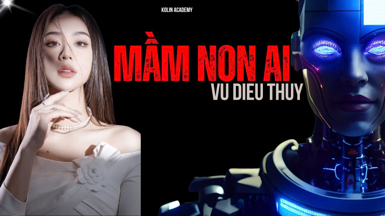 MẦM NON AI - XÓA MÙ AI CHO NGƯỜI MỚI